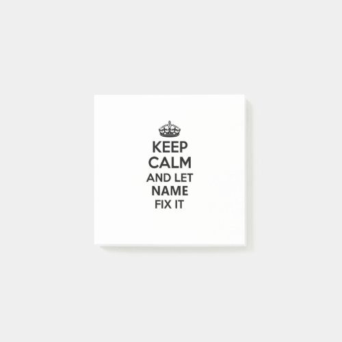 Keep Calm and Let Name Fix It Custom Post_it Notes