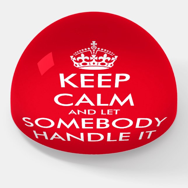 Keep calm and let (name) handle it funny custom paperweight (Angled)
