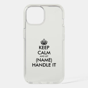 Keep Calm and let (Name) handle it transparent iPhone 15 Case