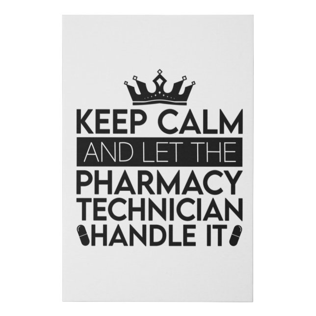 Keep Calm And Let Pharmacist Pharmacy Technician Faux Canvas Print (Front)