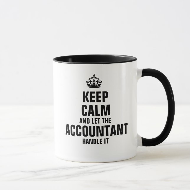 Keep calm and let the Accountant handle it Mug (Right)