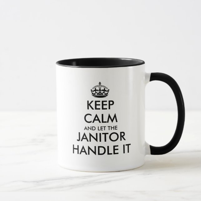 Keep calm and let the janitor handle it funny gift mug (Right)