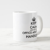 Keep Calm and let the office assistant handle it Giant Coffee Mug (Front Right)