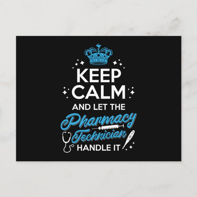 Keep Calm And Let The Pharmacy Technician Handle Postcard (Front)