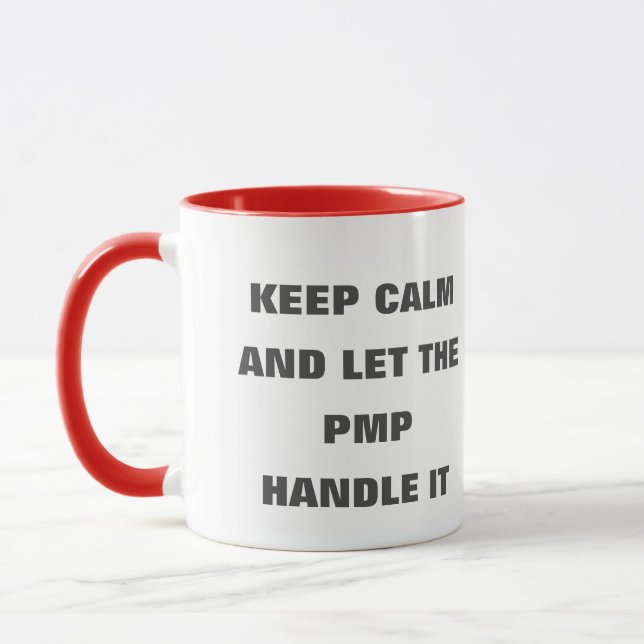 Keep calm and let the PMP handle it Mug (Left)