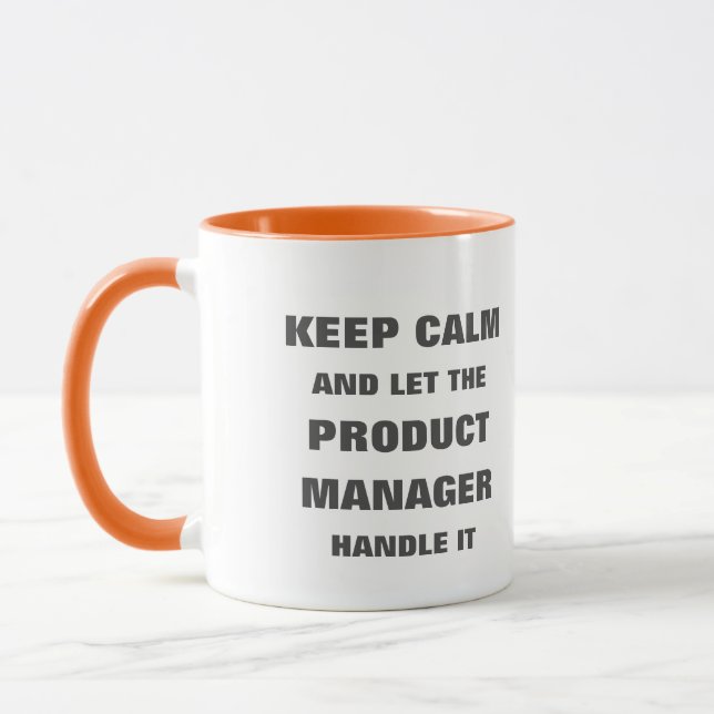 Keep calm and let the product manager handle it mug (Left)