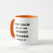 Keep calm and let the product manager handle it mug (Front Left)