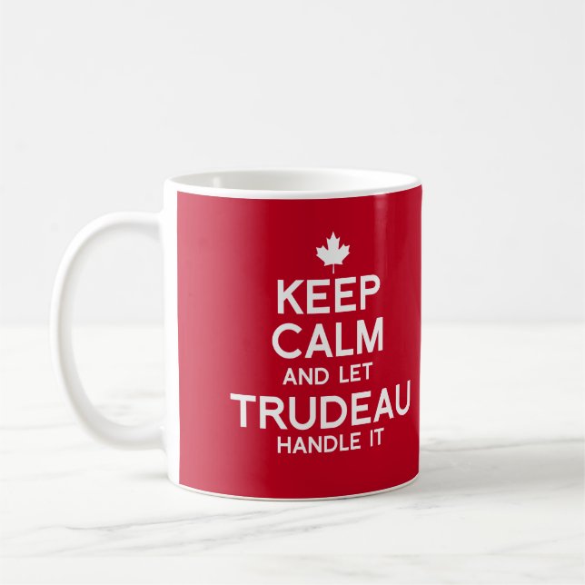 Keep Calm and let Trudeau Handle it - white .png Coffee Mug (Left)