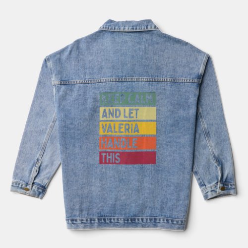 Keep Calm And Let Valeria Handle This  Quote Retro Denim Jacket