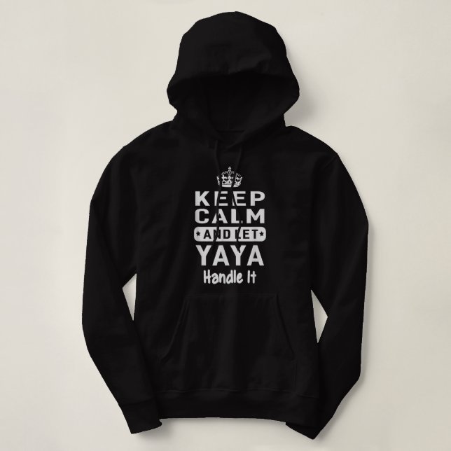 Keep Calm And Let Yaya Handle It Grandma Gift Wome Hoodie (Design Front)