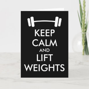 Keep calm and lift greeting card