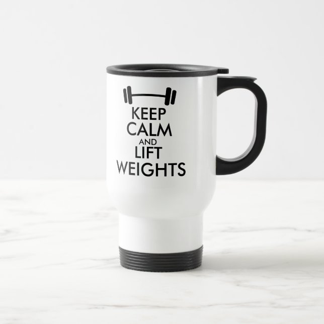 Keep calm and lift weights travel mug with barbell (Right)