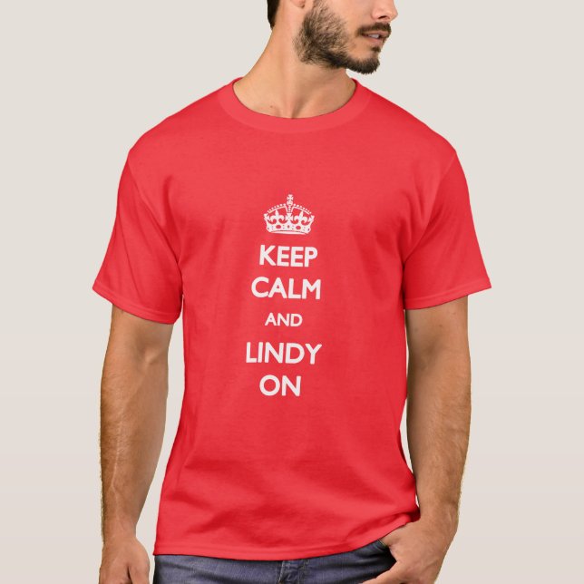 Keep Calm And Lindy On T-shirt (Front)