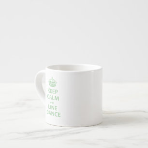 Keep Calm and Line Dance Espresso Cup
