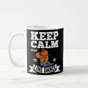 Keep Calm and Line Dance Line Dancer Coffee Mug