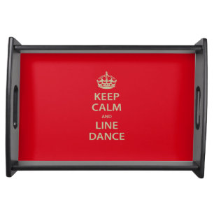 Keep Calm and Line Dance Serving Tray