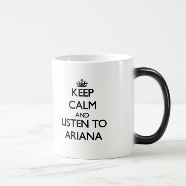 Keep Calm and listen to Ariana Color Morph Mug (Right)