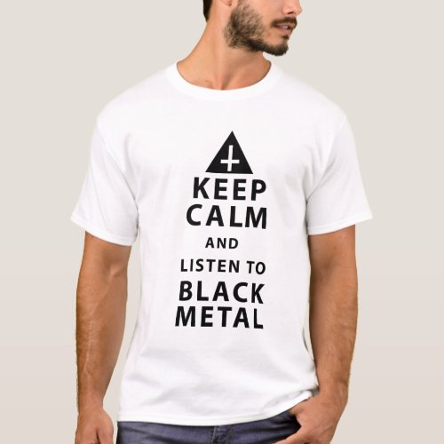 keep calm and listen to black metal T_Shirt