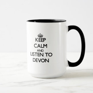 Keep Calm and Listen to Devon Mug