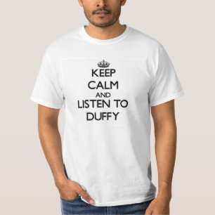 Keep calm and Listen to Duffy T-Shirt