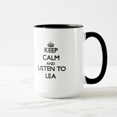 Keep Calm and listen to Lea Mug