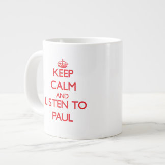Keep calm and Listen to Paul Large Coffee Mug