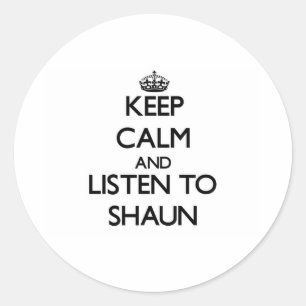 Keep Calm and Listen to Shaun Classic Round Sticker