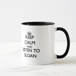 Keep calm and Listen to Sloan Mug