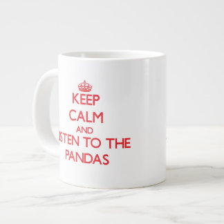 Keep calm and listen to the Pandas Large Coffee Mug