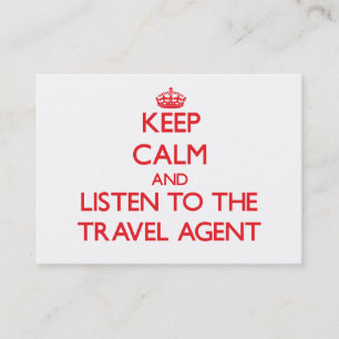 Keep Calm and Listen to the Travel Agent Business Card