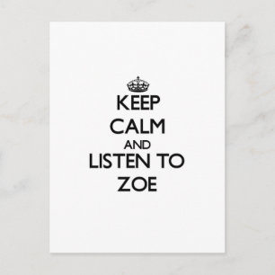 Keep Calm and listen to Zoe Postcard