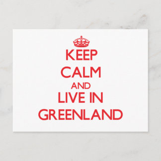 Keep Calm and live in Greenland Postcard