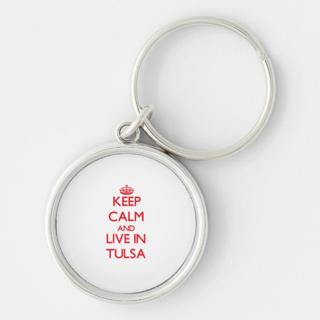 Keep Calm and Live in Tulsa Keychain (Front)