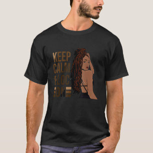 Keep Calm And Loc On Afro Puff Black Women T-Shirt
