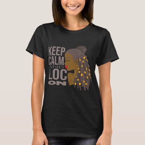 keep calm and loc on Afro Puffs Hair Lover  T_Shirt