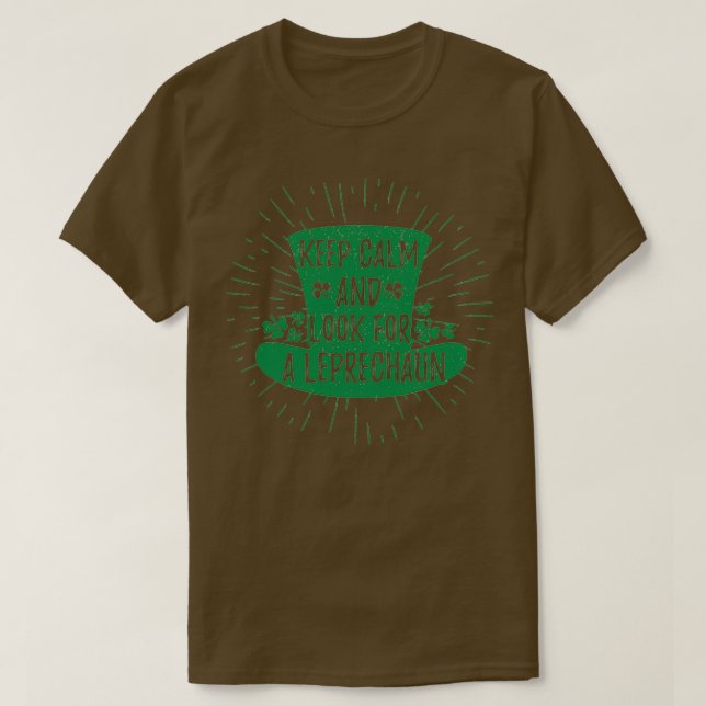 Keep Calm and Look for a Leprechaun St Patricks Da T-Shirt (Design Front)
