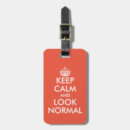Keep calm and look normal funny airport travel luggage tag