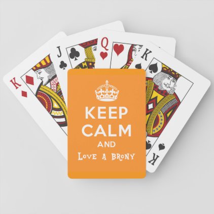 Keep calm and love a brony - orange playing cards