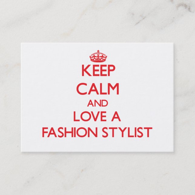 Keep Calm and Love a Fashion Stylist Business Card (Front)