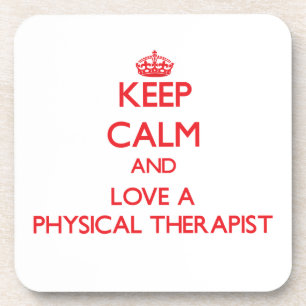 Keep Calm and Love a Physical Therapist Beverage Coaster