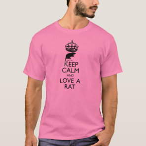 Keep Calm and Love A Rat T-Shirt