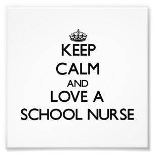 Keep Calm and Love a School Nurse Photo Print