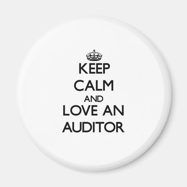 Keep Calm and Love an Auditor Magnet (Front)