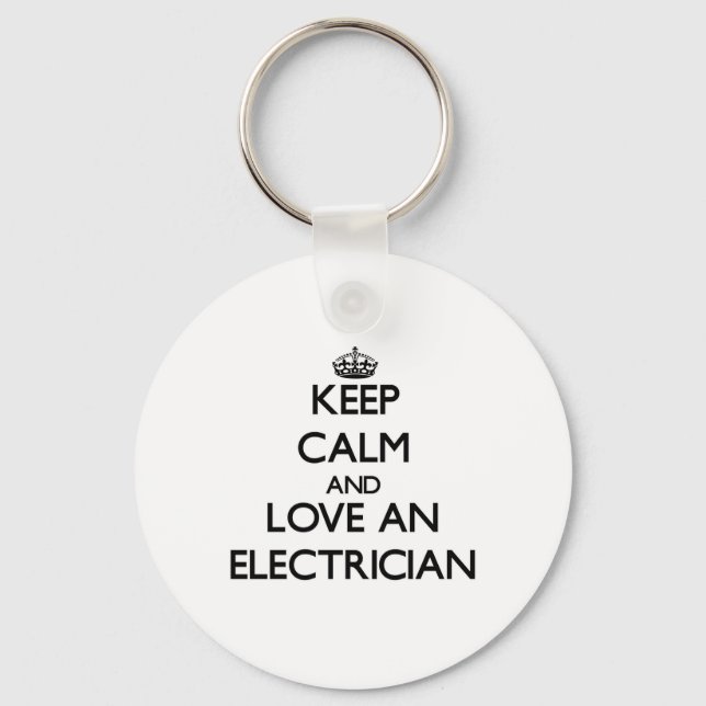 Keep Calm and Love an Electrician Keychain (Front)