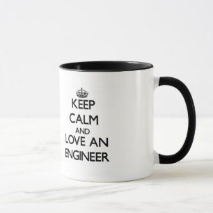 Keep Calm and Love an Engineer Mug