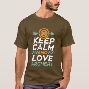 Keep Calm And Love Archery Sports T-shirt