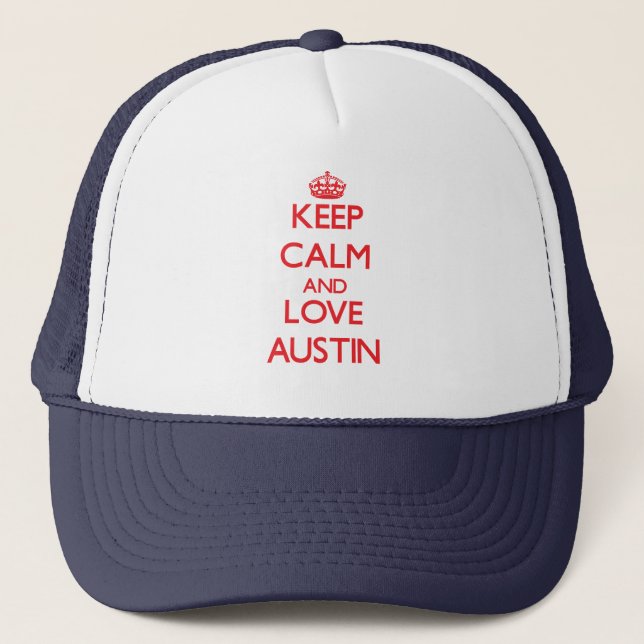 Keep calm and love Austin Trucker Hat (Front)