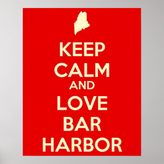 Keep Calm and Love Bar Harbor Poster