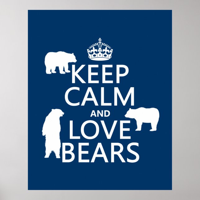 Keep Calm and Love Bears (in all colours) Poster (Front)