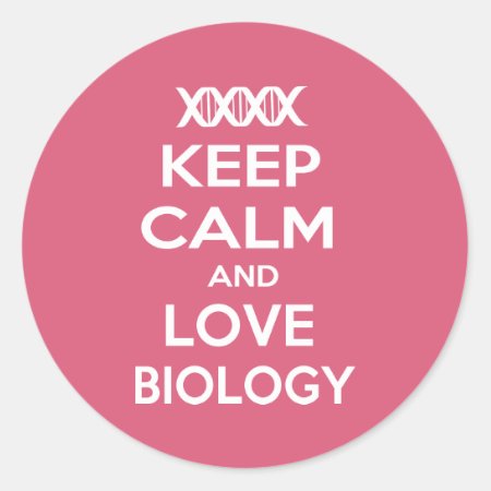 Keep Calm And Love Biology Classic Round Sticker